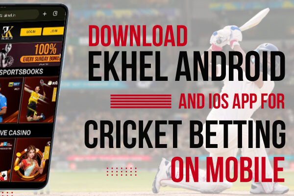 Ekhel Android and iOS App for Cricket-Betting on Mobile