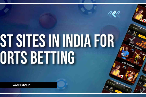 Best Sites In India For Sports Betting