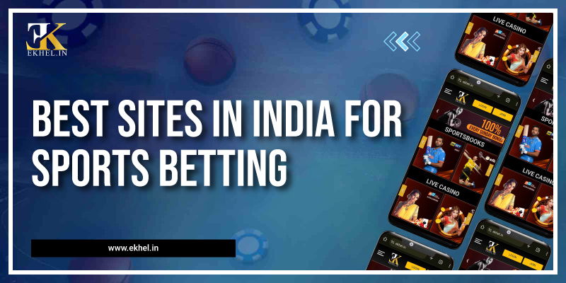 Best Sites In India For Sports Betting