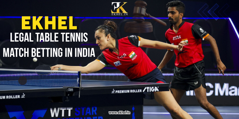 Ekhel Legal Table Tennis Match Betting in India