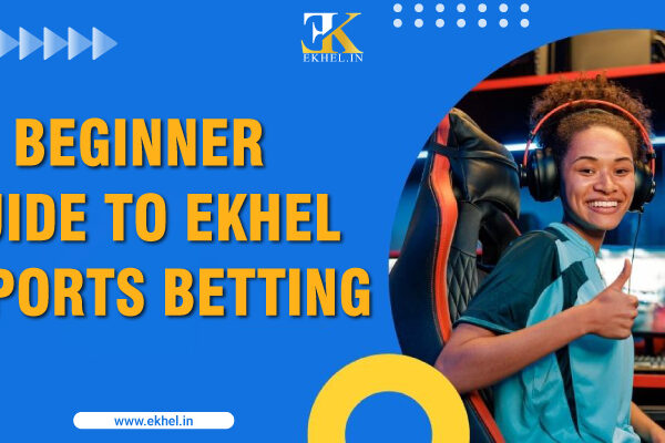 Beginner Guide to Ekhel Esports Betting