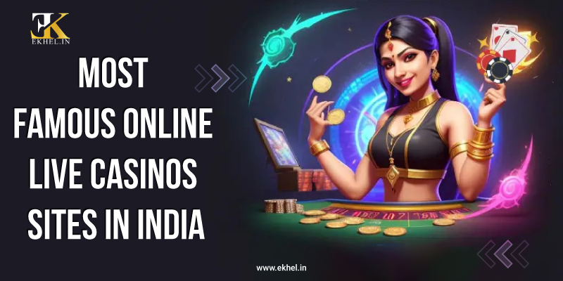 Most famous online live casinos Sites in India