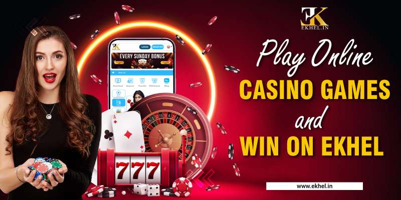 Online Casino Games and Win on Ekhel