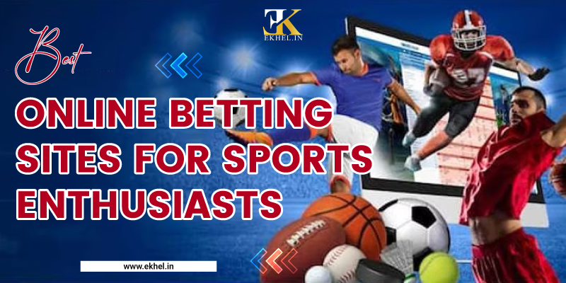 Best Online Betting Sites for Sports Enthusiasts