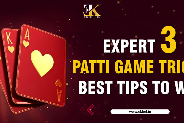 Expert 3 Patti Game Tricks Best Tips to Win