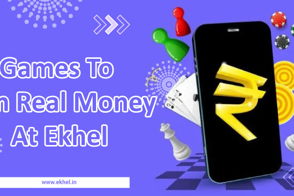 Games to Earn Real Money at Ekhel