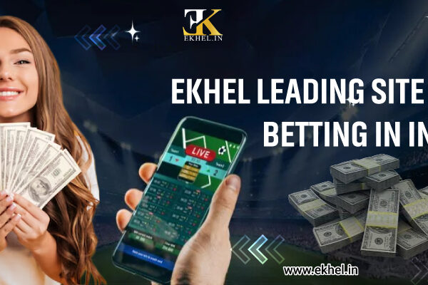 Ekhel Leading Site for Betting in India