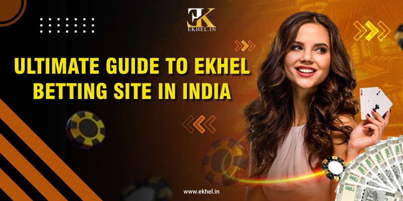 Ekhel Betting Site in India